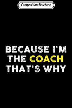Composition Notebook: Coach - Funny Sports Football Soccer Hockey Volleyball Gift  Journal/Notebook Blank Lined Ruled 6x9 100 Pages