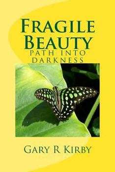 Paperback Fragile Beauty: path into darkness Book