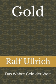 Paperback Gold: Das Wahre Geld der Welt [German] Book