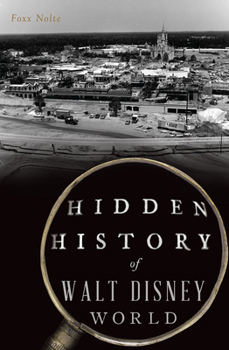 Paperback Hidden History of Walt Disney World Book