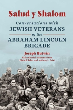 Hardcover Salud Y Shalom: Conversations with Jewish Veterans of the Abraham Lincoln Brigade Book