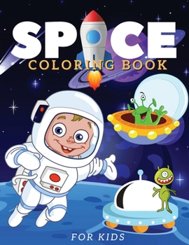 Paperback Space Coloring Book For Kids: Fantastic Outer Space Coloring Book with Planets, Astronauts, Space Ships, Rockets Book