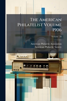 Paperback The American Philatelist Volume 1906; Volume 20 Book