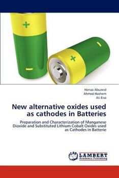 Paperback New Alternative Oxides Used as Cathodes in Batteries Book