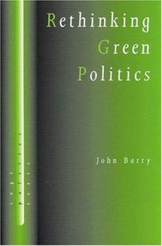 Paperback Rethinking Green Politics: Nature, Virtue and Progress Book