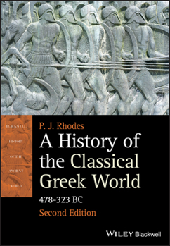A History of the Classical Greek World: 478-323 BC (Blackwell History of the Ancient World) - Book  of the Blackwell History of the Ancient World