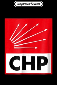 Composition Notebook: CHP Logo Republican People's Party Journal/Notebook Blank Lined Ruled 6x9 100 Pages