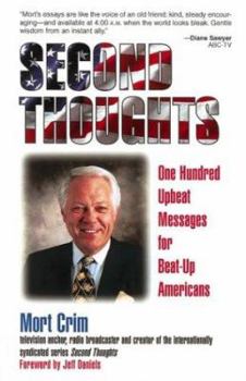 Paperback Second Thoughts: One Hundred Upbeat Messages for Beat-Up Americans Book