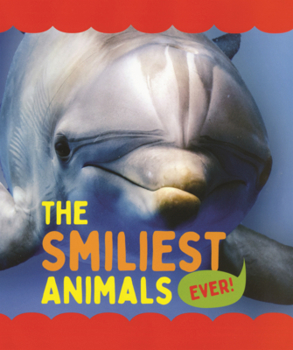 Library Binding Smiliest Animals Ever Book