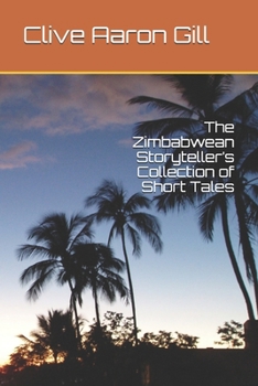 Paperback The Zimbabwean Storyteller's Collection of Short Tales Book