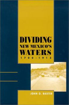 Paperback Dividing New Mexico's Waters, 1700-1912 Book