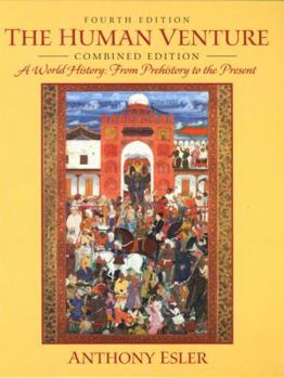 Hardcover The Human Venture: A World History: From Prehistory to the Present, Combined Edition (4th Edition) Book