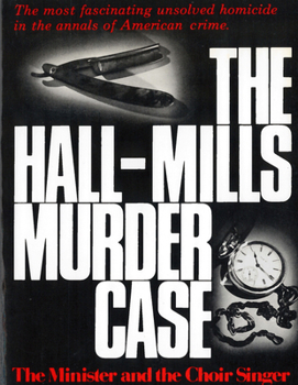Paperback The Hall-Mills Murder Case: The Minister and the Choir Singer Book