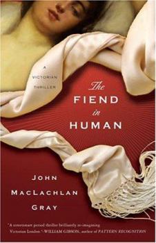 Paperback The Fiend in Human: A Victorian Thriller Book