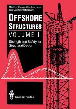 Paperback Offshore Structures: Volume II Strength and Safety for Structural Design Book