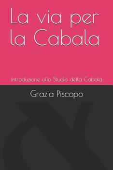 Paperback La via per la Cabala: Introduzione allo studio della Cabala [Italian] Book