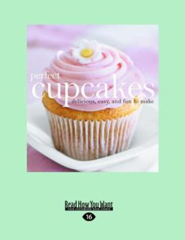 Paperback Perfect Cupcakes: Delicious, Easy, and Fun to Make (Easyread Large Edition) [Large Print] Book
