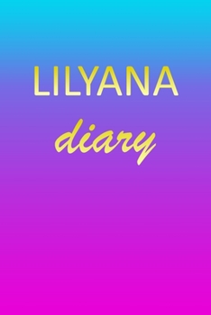 Paperback Lilyana: Journal Diary - Personalized First Name Personal Writing - Letter L Blue Purple Pink Gold Effect Cover - Daily Diaries Book