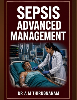 Paperback Sepsis - Advanced Management (Practical Cardiology Quick Guides Series) Book
