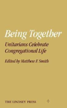 Being Together: Unitarians Celebrate Congregational Life