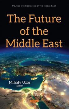 Hardcover The Future of the Middle East Book