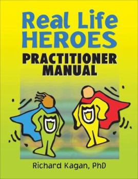 Paperback Real Life Heroes: Practitioner's Manual Book