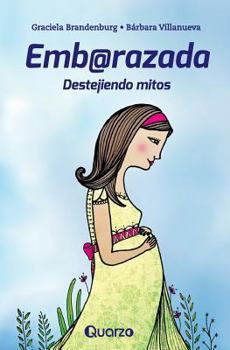 Paperback Embarazada: Destejiendo mitos [Spanish] Book