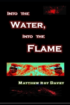 Paperback Into the Water, Into the Flame Book