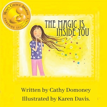 Paperback The Magic Is Inside You: Powerful & Positive Thinking For Confident Kids Book