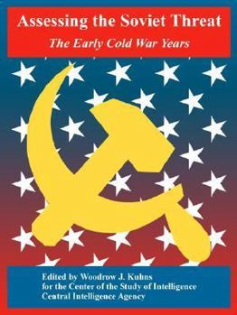 Paperback Assessing the Soviet Threat: The Early Cold War Years Book