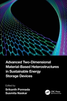 Paperback Advanced Two-Dimensional Material-Based Heterostructures in Sustainable Energy Storage Devices Book
