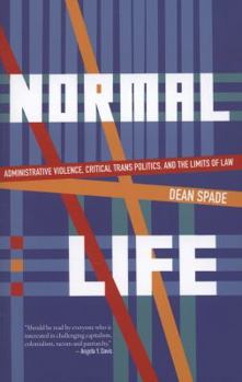 Paperback Normal Life: Administrative Violence, Critical Trans Politics, and the Limits of Law Book