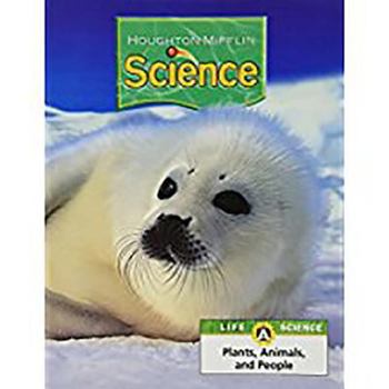 Paperback Houghton Mifflin Science: Modular Softcover Student Edition Grade 1 Unit A: Plants, Animals, and People 2007 Book