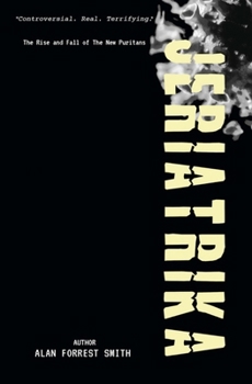 Paperback Jeriatrika: The Rise And Fall of The New Puritans Book