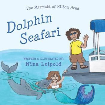 Paperback The Mermaid of Hilton Head: Dolphin Seafari Book