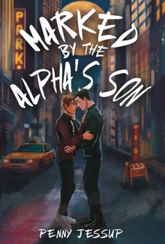 Hardcover Marked by the Alpha's Son Book