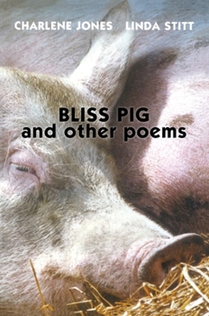 Paperback Bliss Pig: And Other Poems Book