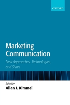 Paperback Marketing Communication: New Approaches, Technologies, and Styles Book