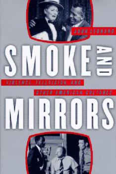 Paperback Smoke and Mirrors: Violence, Television, and Other American Cultures Book