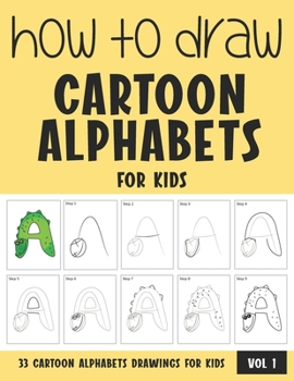 Paperback How to Draw Cartoon Alphabets for Kids - Volume 1 Book