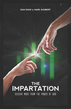Paperback The Impartation: Receive more from God Book