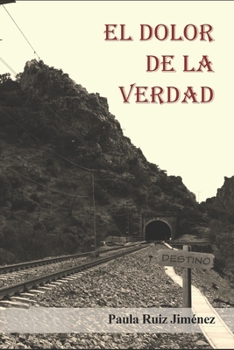 Paperback El dolor de la verdad [Spanish] Book