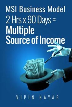 Paperback MSI Business Model: 2hrs*90days= Multiple Sources of income Book