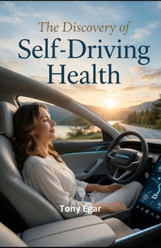 Paperback The Discovery of Self-Driving Health Book