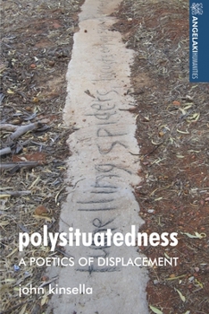 Hardcover Polysituatedness: A Poetics of Displacement Book