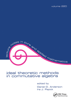 Hardcover Ideal Theoretic Methods in Commutative Algebra Book