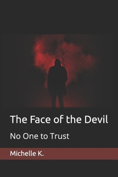 Paperback The Face of the Devil: No One to Trust Book