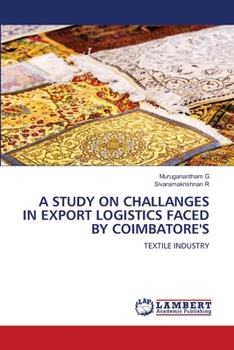 Paperback A Study on Challanges in Export Logistics Faced by Coimbatore's Book