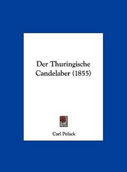 Hardcover Der Thuringische Candelaber (1855) [German] Book