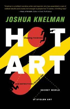 Paperback Hot Art: Chasing Thieves and Detectives Through the Secret World of Stolen Art Book